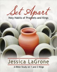 Set Apart: A Bible Study on 1 & 2 Kings